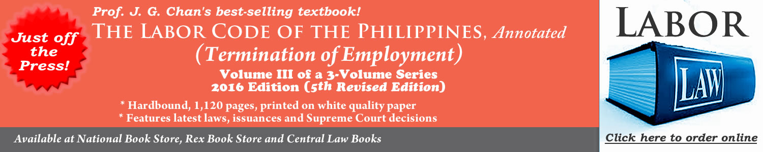 Prof. Joselito Guianan Chan's The Labor Code of the Philippines, Annotated, Termination of Employment, Volume III of a 3-Volume Series 2016 Edition, 5th Revised Edition, 